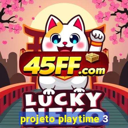 projeto playtime 3